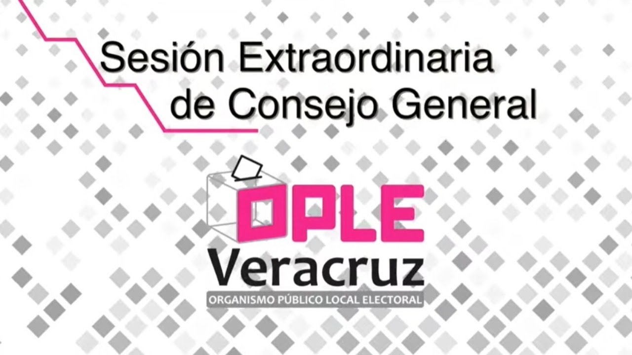 Sesión Extraordinaria del Consejo general del OPLE Veracruz