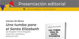 En #JuevesDeLibros la GACX presenta Una tumba para el Santa Elizabeth, título de Magdiel Torres Magaña