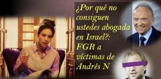 ¿Por qué no consiguen ustedes abogada en Israel?: FGR a víctimas de Andrés N