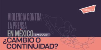 Violencia contra la prensa en México en 2023: ¿cambio o continuidad?