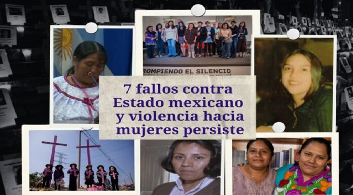 7 fallos contra Estado mexicano y la violencia hacia mujeres persiste.