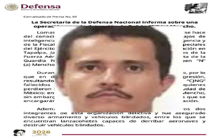 SEDENA confirma baja de “El Mencho”, líder del CJNG tras operativo en Jalisco.