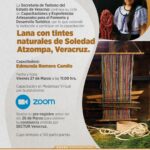 Invita SECTUR a la capacitación de Lana con tintes naturales de Soledad Atzompa.