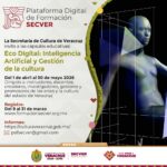Promueve SECVER Eco Digital, cápsulas sobre inteligencia artificial y gestión cultural.