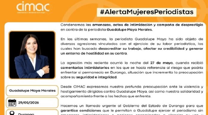 #Alerta: CIMAC denuncia amenazas contra la periodista Guadalupe Maya y exige garantías para ejercer el periodismo en Durango